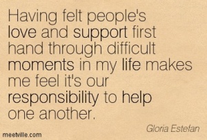 Quotation-Gloria-Estefan-life-love-help-moments-support-responsibility-Meetville-Quotes-94480